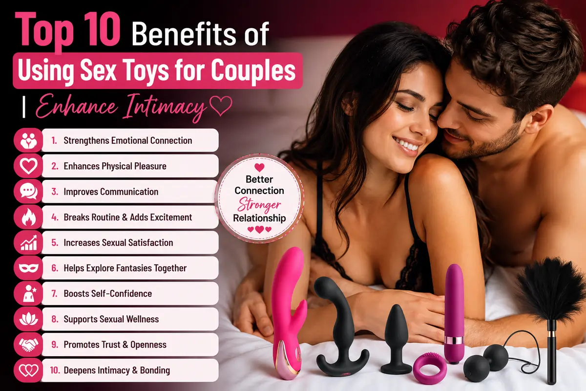 Top 10 Benefits of Using Sex Toys for Couples