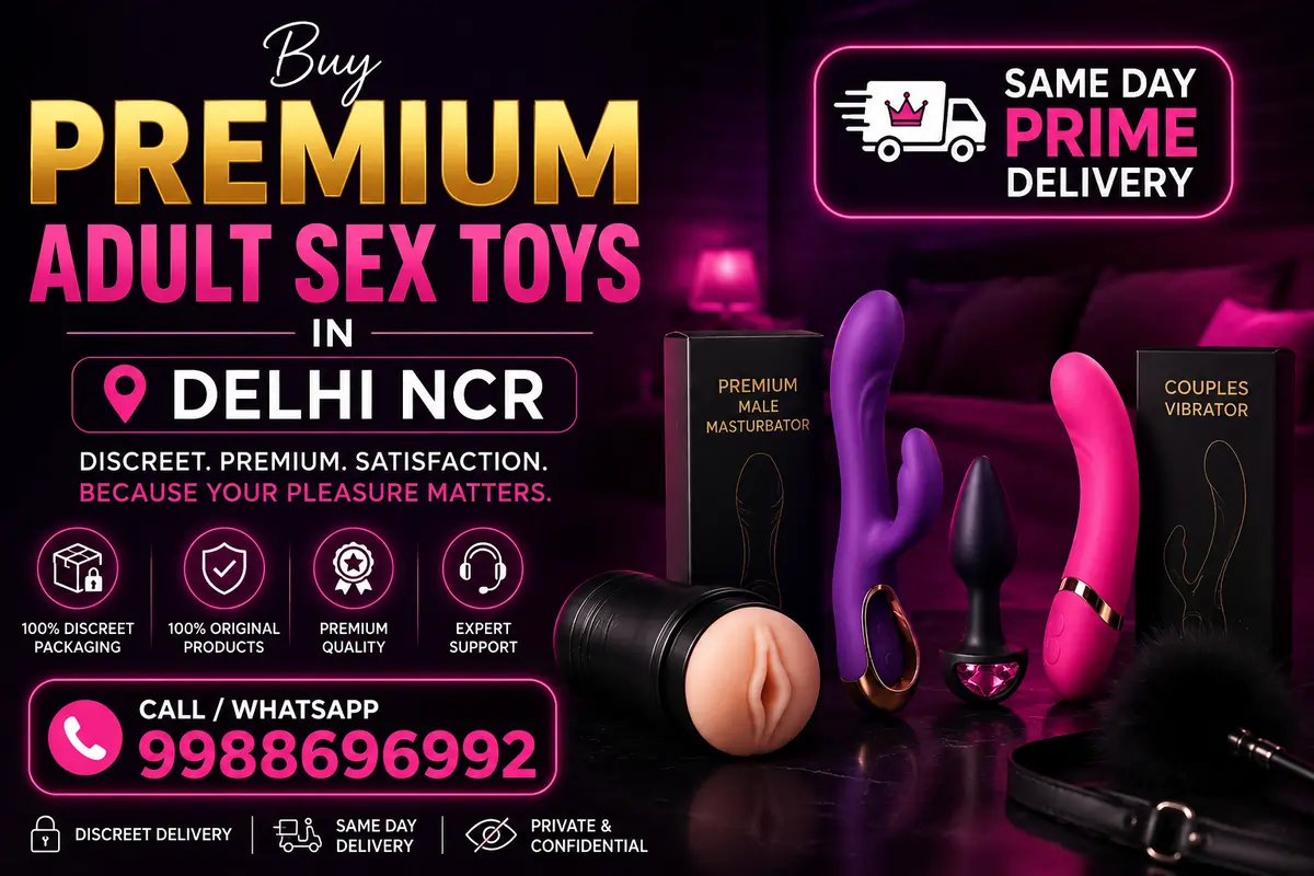 Buy Premium Adult Sex Toys in Delhi NCR with Same Day Prime Delivery