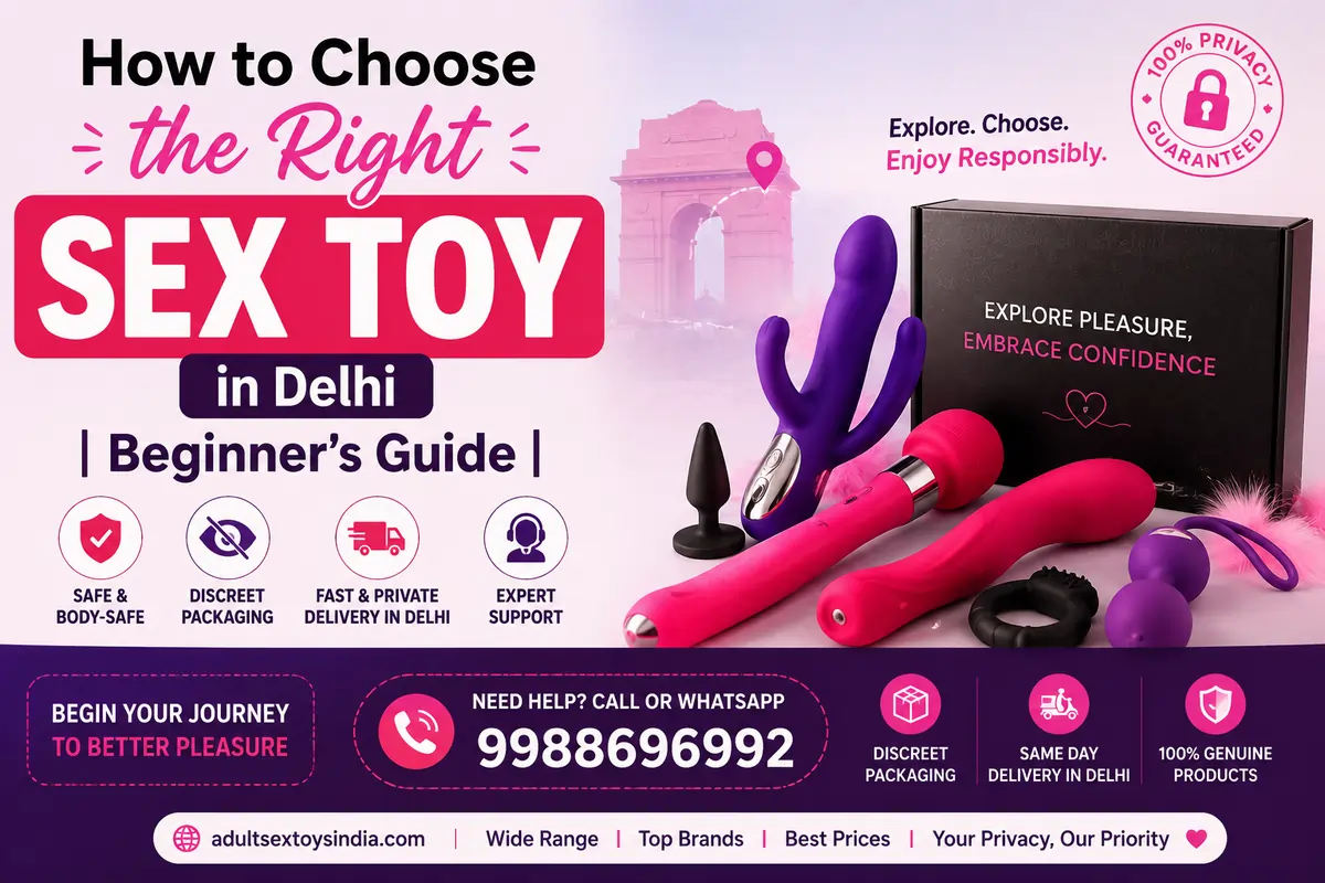 How to Choose the Right Sex Toy in Delhi Beginner's Guide